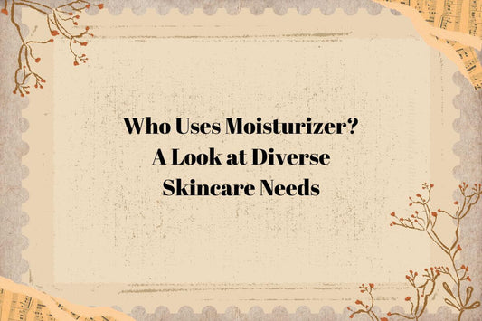 Who Uses Moisturizer? A Look at Diverse Skincare Needs