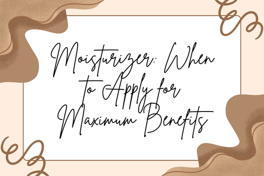 Moisturizer: When to Apply for Maximum Benefits