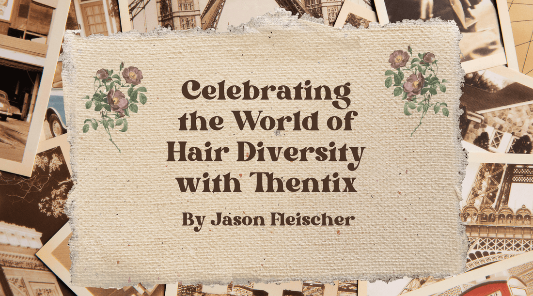 Celebrating the World of Hair Diversity with Thentix