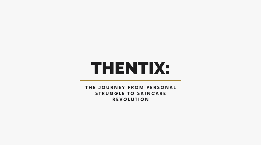 Thentix article on the journey to creating natural skincare products from personal struggles.