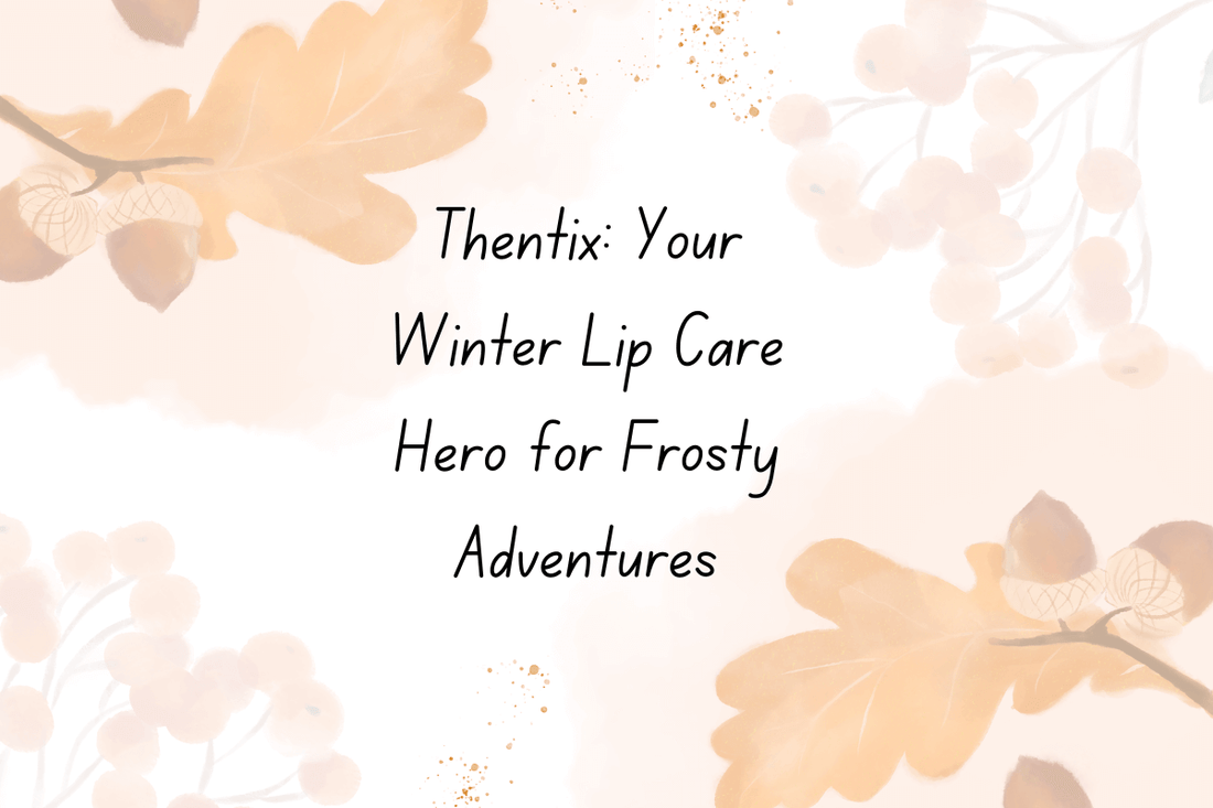 Thentix packaging with autumn leaves, best lip balm for winter displayed for frosty adventures.