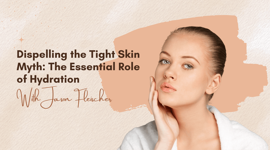 Dispelling the Tight Skin Myth: The Essential Role of Hydration