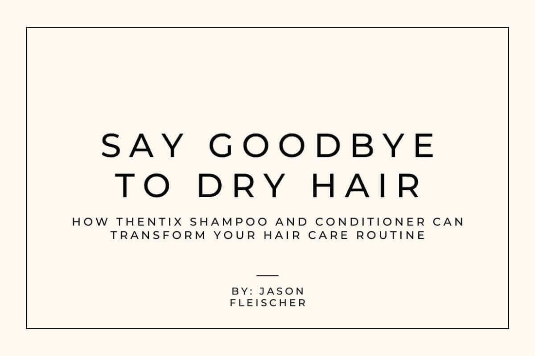Say goodbye to dry hair with moisturizing shampoo for dry hair and Thentix products for healthy locks.