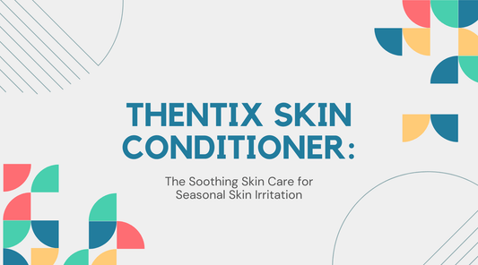Thentix skin conditioner review: The Soothing Skin Care for Seasonal Skin Irritation.