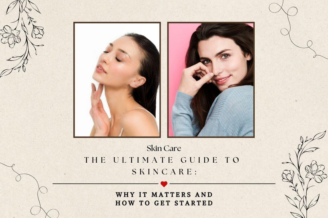 The Ultimate Guide to Skincare